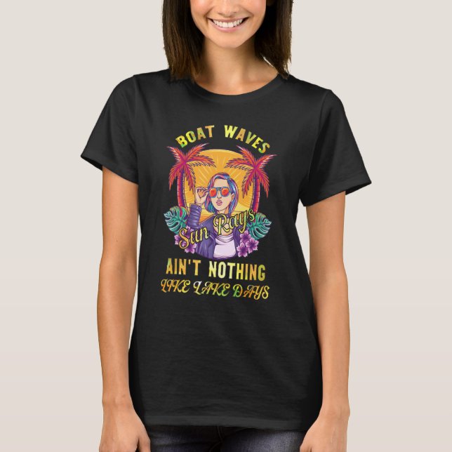 T-shirt Bateau Waves Sunrays Ain't Nothing like Lake Days  (Devant)