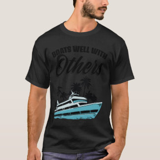 T-shirt Bateaux Bien Avec Les Autres Bateau Nautique Batea