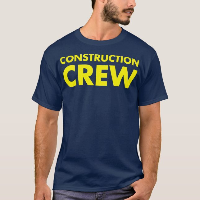 T-shirt Bâtisseurs d'équipage de construction et démolitio (Devant)