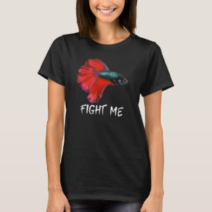 T-shirt Bats-toi Betta Fish