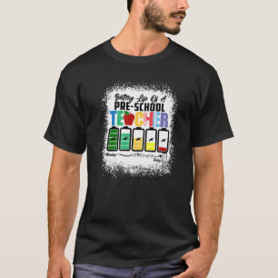 T-shirt Batterie De Vie Un Enseignant D'école Maternelle L