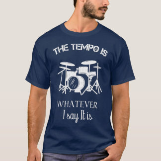 T-shirt batterie Drôle le tempo est ce que je dis