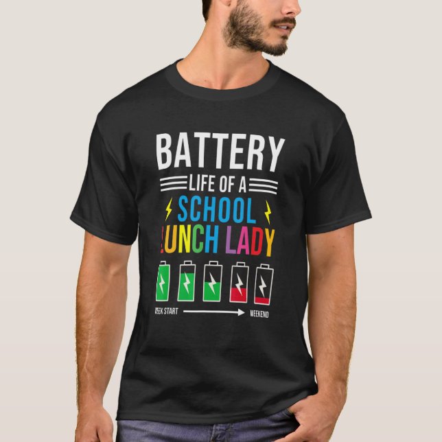 T-shirt Batterie Durée De Vie D'Un Déjeuner D'École Cafété (Devant)