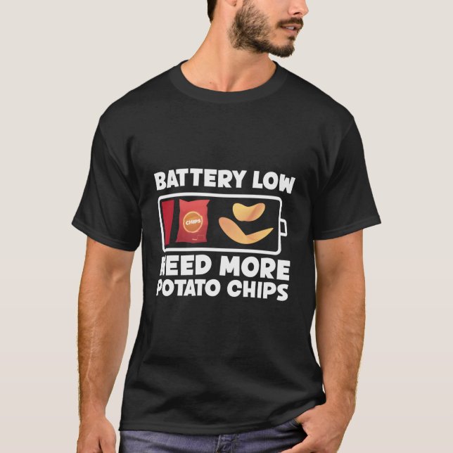 T-shirt Batterie est faible Besoin Plus Chips Pomme de ter (Devant)