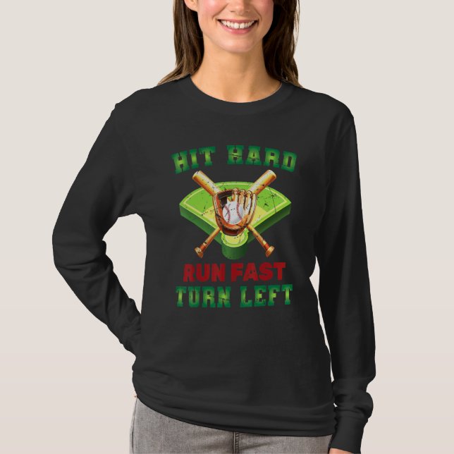 T-shirt Batterie Hit Hard Run Fast Turn Left Home Run (Devant)
