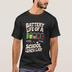 T-shirt Batterie La vie d'une dame de déjeuner d'école pou