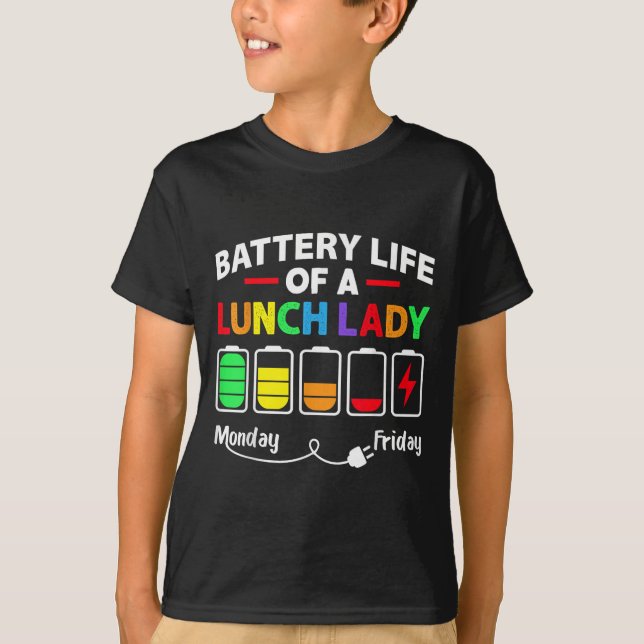 T-shirt Batterie Life of A School Lunch Lady Cafeteria Wor (Devant)
