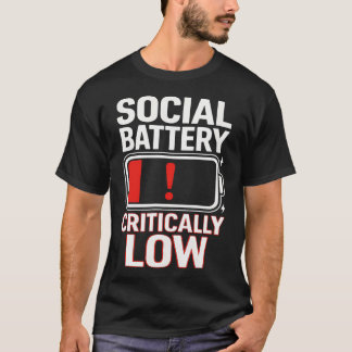 T-shirt Batterie Sociale Critiquement Faible Drôle Introve