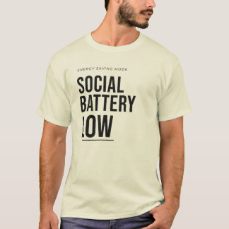 T-shirt Batterie sociale est faible Typographie drôle d'in