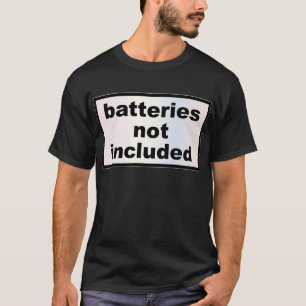 T-shirt Batteries non incluses - slogan de mode de bruit