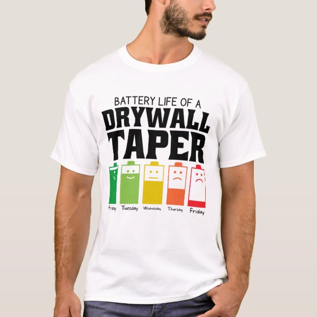T-shirt Battery Life Of A Drywall Taper (Devant)