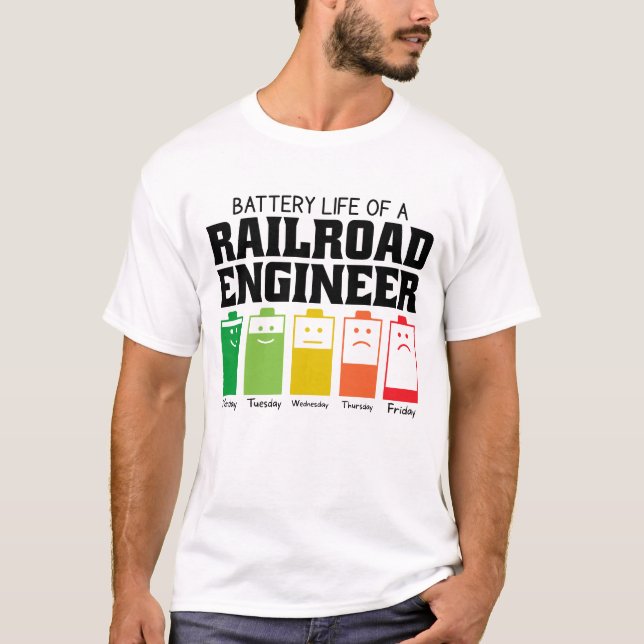 T-shirt Battery Life Of A Railroad Engineer (Devant)