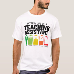 T-shirt Battery Life Of A Teaching Assistant