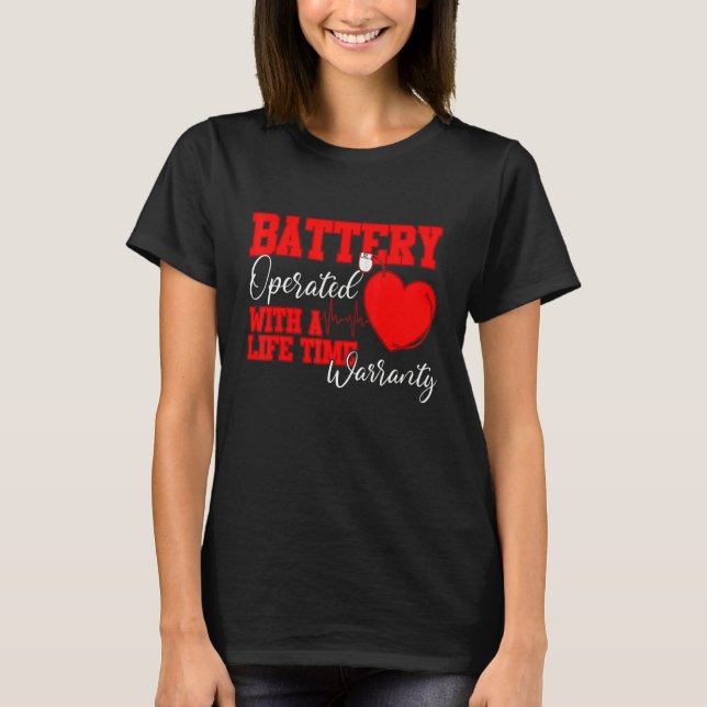 T-shirt Battery Operated With A Life Time Warranty Heart D (Devant)