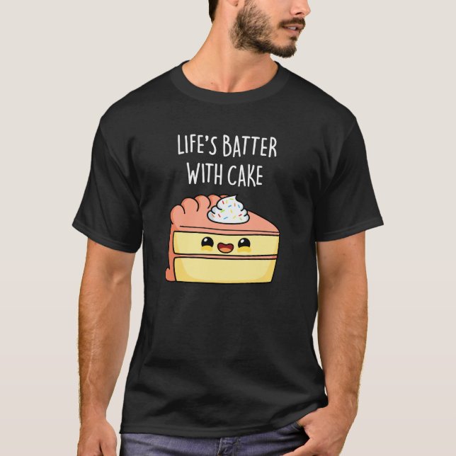 T-shirt Batteur de la vie avec gâteau amusant jeu de gâtea (Devant)