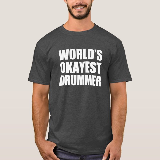 T-shirt Batteur d'Okayest du monde drôle (Devant)