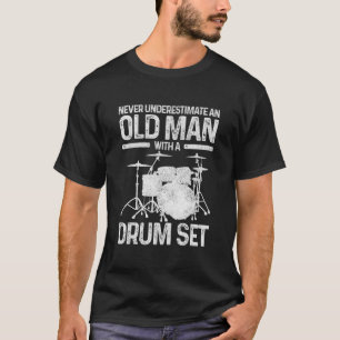 T-shirt Batteur Ne sous-estimez jamais un vieux avec une b