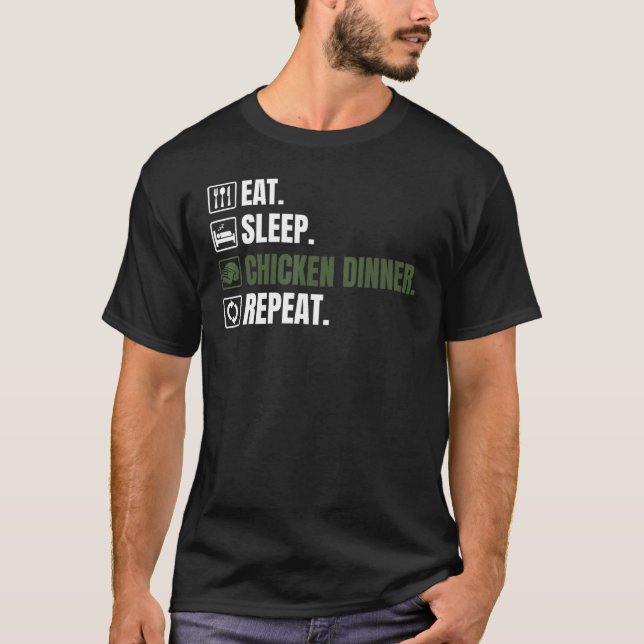 T-shirt Battle Royale Manger Dormir Chicken Dinner Répéter (Devant)