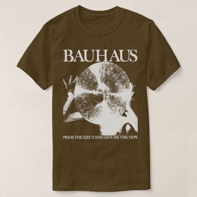 T-shirt Bauhaus Appuyez sur l'éjection et donnez-moi la ba (Design devant)