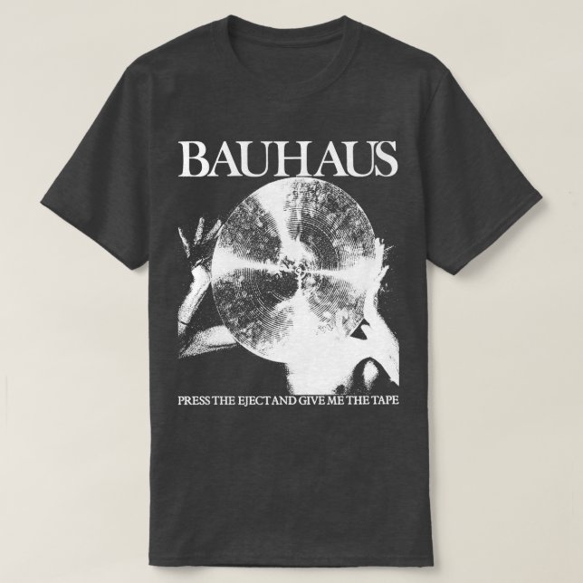 T-shirt Bauhaus Appuyez sur l'éjection et donnez-moi la ba (Design devant)
