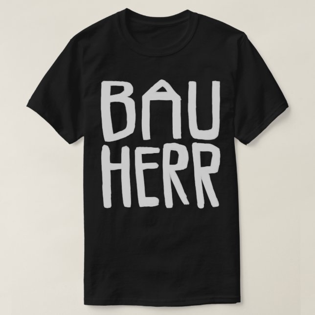 T-shirt Bauherr Bau Herr (Design devant)