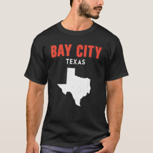 T-shirt Bay City Texas USA State America Travel Texas