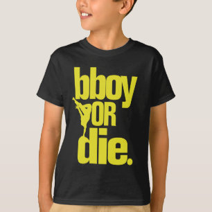 T-shirt bboy ou meurent - le jaune