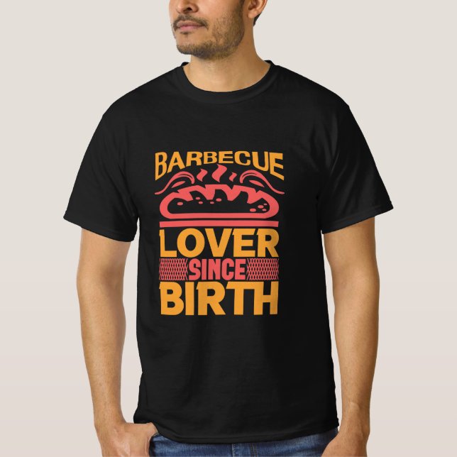T-shirt BBQ Barbecue lover since birth (Devant)