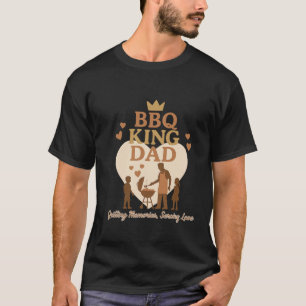 T-shirt BBQ King Papa : Souvenirs grillants, servir l'amou