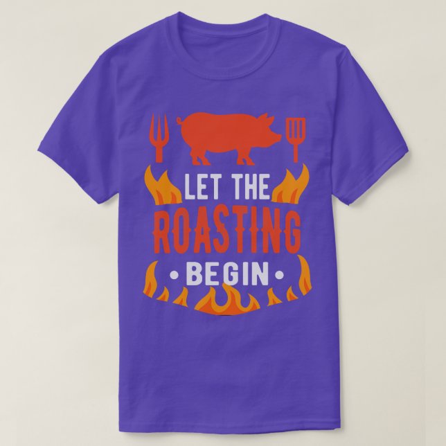T-shirt BBQ Laisser Griller Le Barbecue Commencer (Design devant)