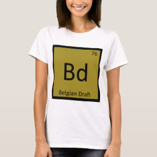 T-Shirt Bd - Belgian Draft Élement de Chimie Drôle
