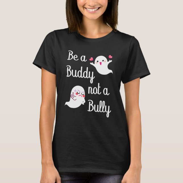 T-shirt Be A Buddy Not A Bully Anti Bullying UNITY DAY Ora (Devant)