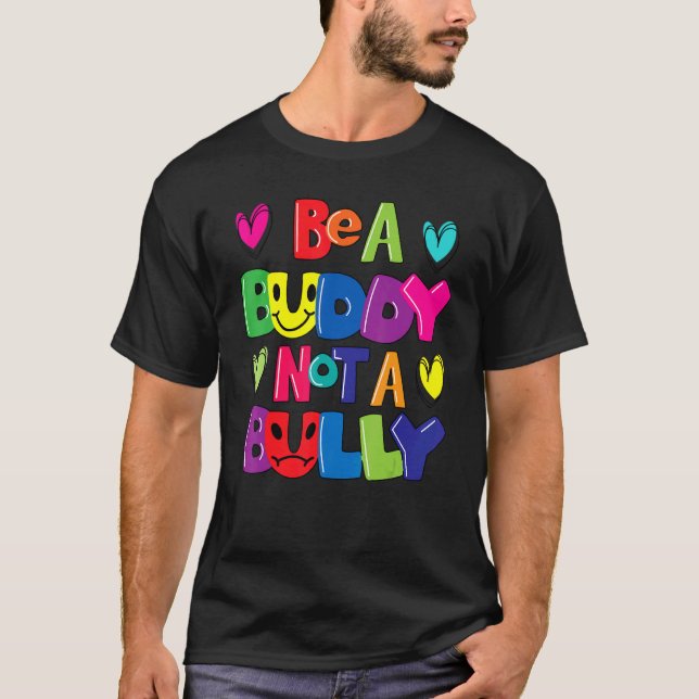 T-shirt Be a buddy not a bully Anti Bullying UNITY DAY Ora (Devant)