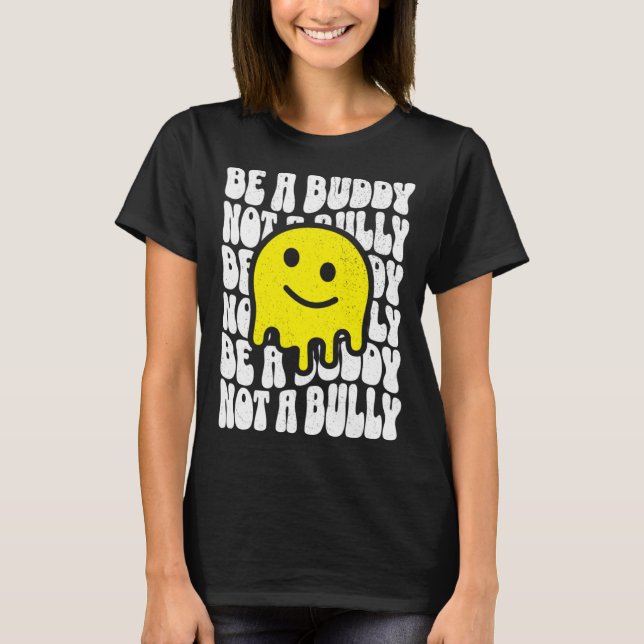T-shirt Be A Buddy Not A Bully Groovy 70s Style Anti-Bully (Devant)