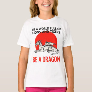 T-shirt Be a Dragon - Unique design Imaginaire