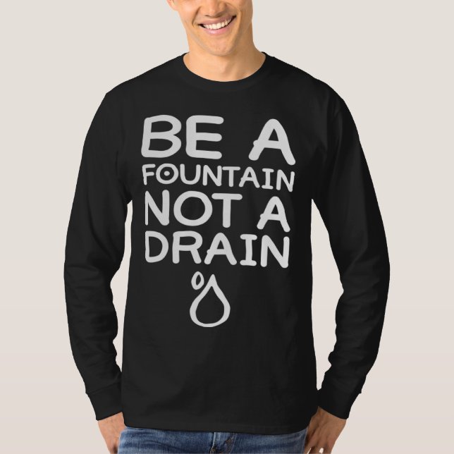 T-shirt Be A Fountain  Graphic Light  Men Women (Devant)