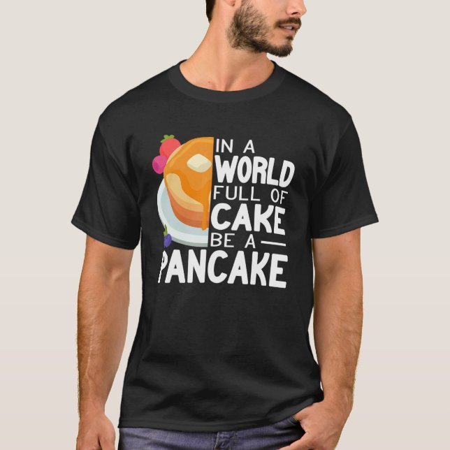 T-shirt Be a Pancake maker   pancake   women cute pancakes (Devant)