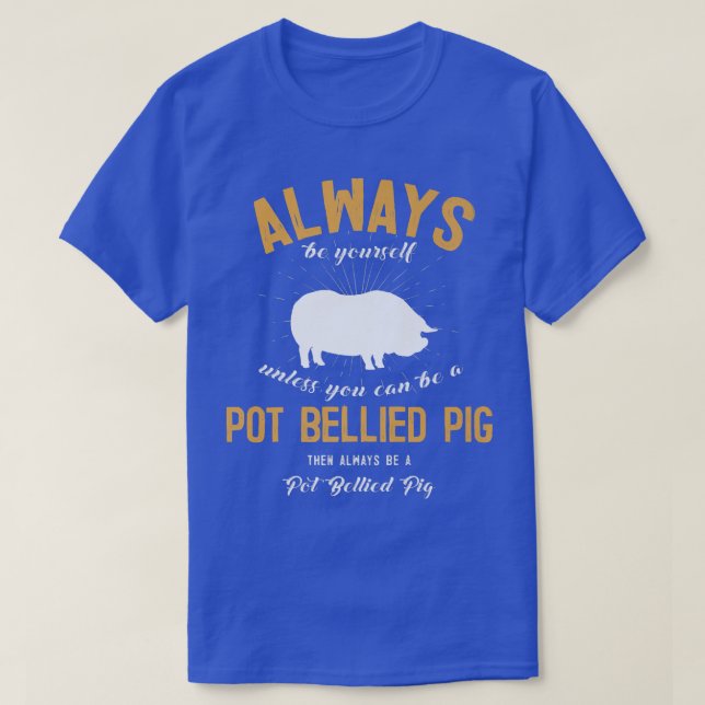 T-shirt Be A POT BELLIED PIG Lover Premium  (Design devant)