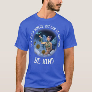 T-shirt Be Anything Be Genre Fairy in DaisiesT-Shirt
