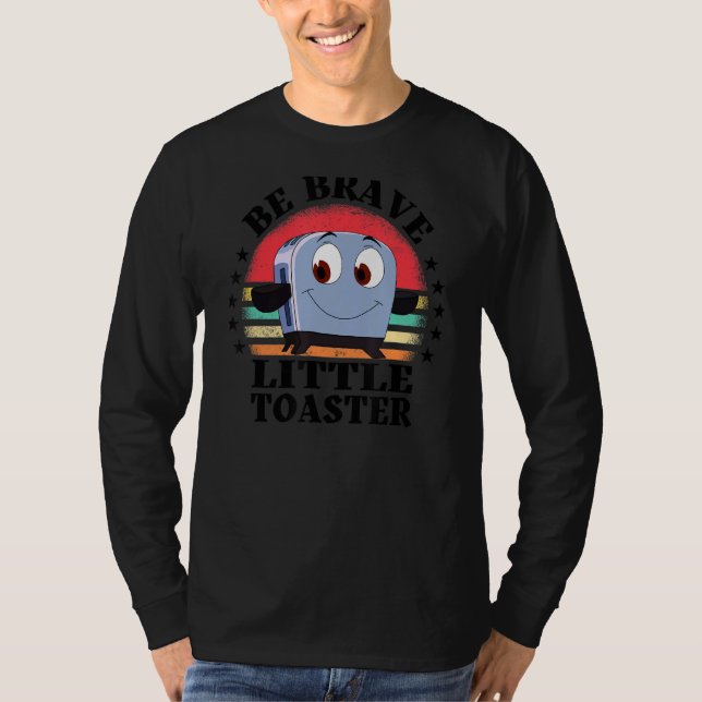 T-shirt Be Brave Little Toaster Positive Classic 80s And 9 (Devant)