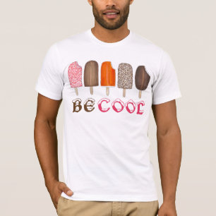 T-shirt BE COOL Crème glacée Pops Popsicle Popsicles Tee