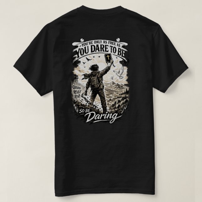 T-shirt Be Daring Freedom  (Design dos)