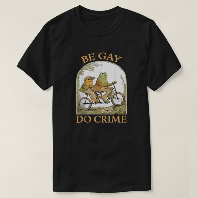 T-shirt Be Gay Do Crime - Frog & Toad (Design devant)