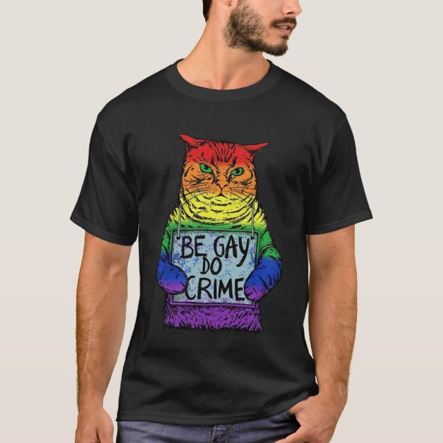 T-shirt Be Gay Do Crime LGBT Equality LGBTQ Gay Trans Righ (Devant)