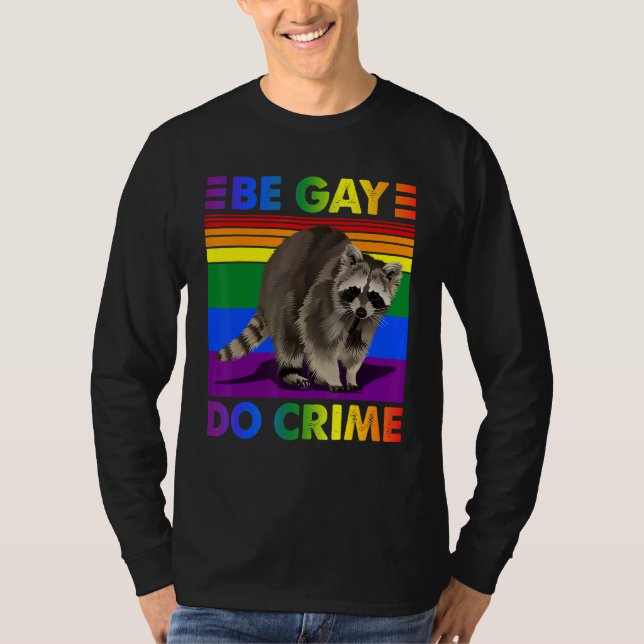 T-shirt Be Gay Do Crime Lgbt Pride Mois (Devant)