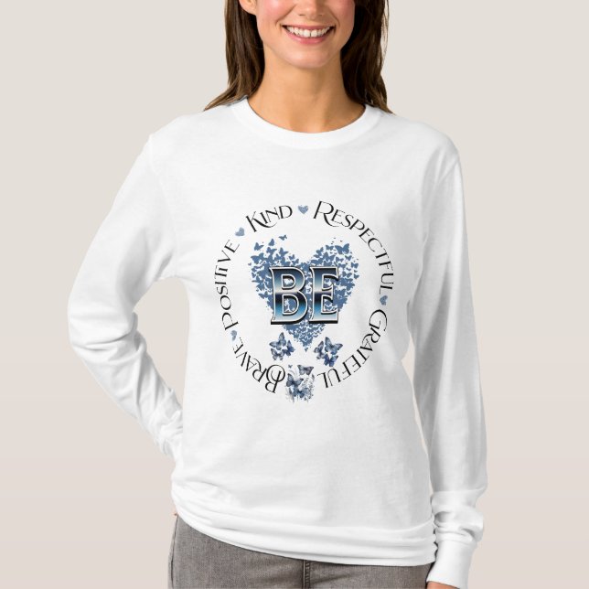 T-shirt "BE" Inspiration Motivationnelle inspirée (Devant)