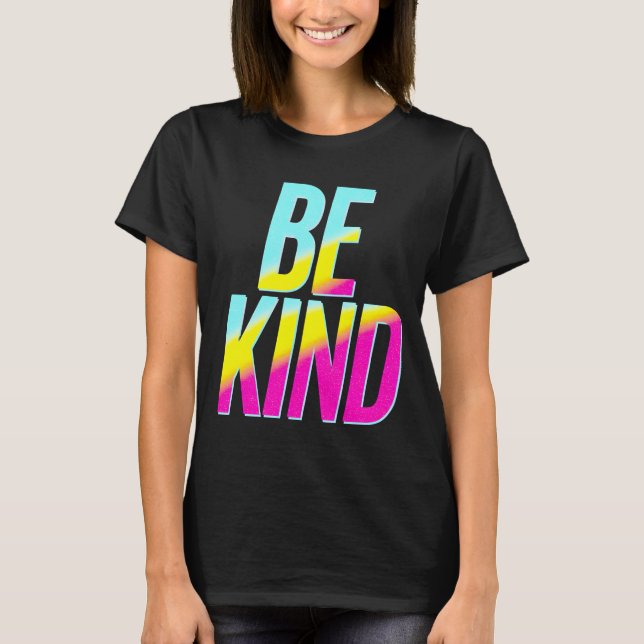 T-shirt BE Kind (Devant)