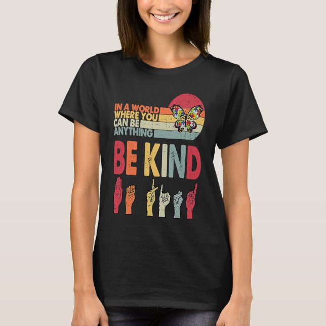 T-shirt Be Kind Autism Awareness ASL Mom Teacher Kindness (Devant)