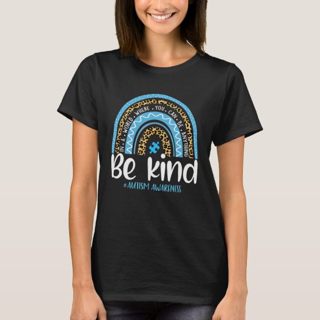 T-shirt Be Kind Autism Awareness Leopard Rainbow Choose Ki (Devant)