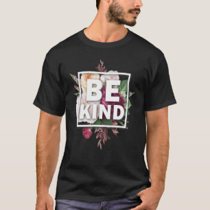 T-shirt Be Kind Cute Floral Peace Sign Love Kindness Inspi